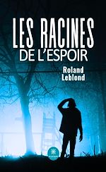 Télécharger le livre :  Les racines de l'espoir
