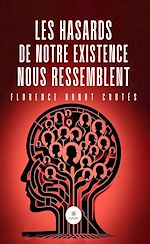 Download this eBook Les hasards de notre existence nous ressemblent
