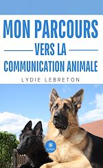 Télécharger le livre :  Mon parcours vers la communication animale