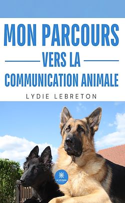 Télécharger le livre :  Mon parcours vers la communication animale
