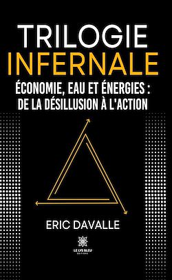 Télécharger le livre :  Trilogie infernale Économie, eau et énergies