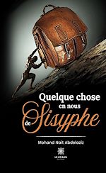 Télécharger le livre :  Quelque chose en nous de Sisyphe