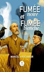 Télécharger le livre :  Fumée noire et fumée blanche