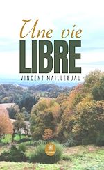 Download this eBook Une vie libre