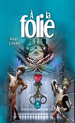 Télécharger le livre :  À la folie