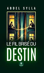 Télécharger le livre :  Le fil brisé du destin
