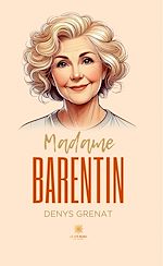 Télécharger le livre :  Madame Barentin