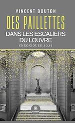 Télécharger le livre :  Des paillettes dans les escaliers du Louvre