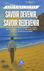 Télécharger le livre :  Savoir devenir, savoir redevenir