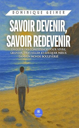 Téléchargez le livre :  Savoir devenir, savoir redevenir