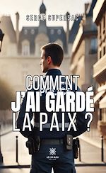 Télécharger le livre :  Comment j'ai gardé la paix ?