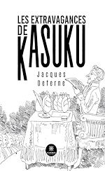 Télécharger le livre :  Les Extravagances de Kasuku
