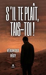 Télécharger le livre :  S'il te plaît, tais-toi !