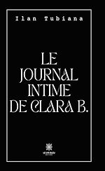 Télécharger le livre :  Le journal intime de Clara B.