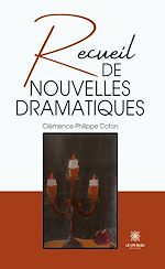 Télécharger le livre :  Recueil de nouvelles dramatiques