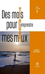 Télécharger le livre :  Des moTs pour Comprendre mes mAux