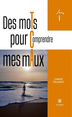 Télécharger le livre :  Des moTs pour Comprendre mes mAux