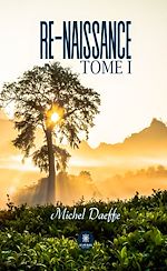 Télécharger le livre :  Re-naissance - Tome 1