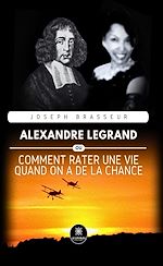 Télécharger le livre :  Alexandre Legrand