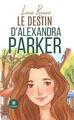 Télécharger le livre :  Le destin d'Alexandra Parker