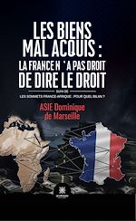 Télécharger le livre :  Les biens mal acquis : la France n'a pas droit de dire le droit Suivi de