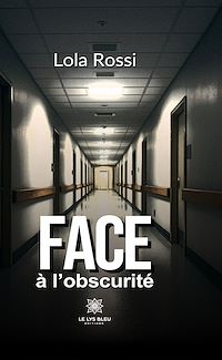 Téléchargez le livre :  Face à l'obscurité