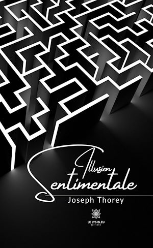 Téléchargez le livre :  Illusion sentimentale