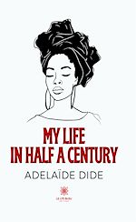 Télécharger le livre :  My life in half a century