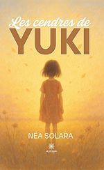 Télécharger le livre :  Les cendres de Yuki