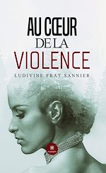 Télécharger le livre :  Au cœur de la violence