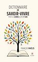 Télécharger le livre :  Dictionnaire de savoir-vivre pour les jeunes de 7 à 77 ans