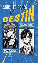 Télécharger le livre :  Sous les roues du destin Taekook - Tome 1