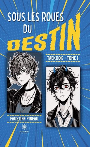 Téléchargez le livre :  Sous les roues du destin Taekook - Tome 1