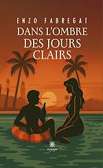 Download this eBook Dans l'ombre des jours clairs