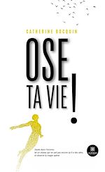 Télécharger le livre :  Ose ta vie !