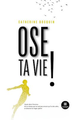 Télécharger le livre :  Ose ta vie !