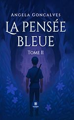 Télécharger le livre :  La pensée bleue - Tome 2