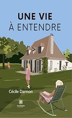 Télécharger le livre :  Une vie à entendre