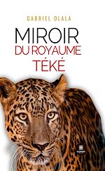 Télécharger le livre :  Miroir du Royaume Téké