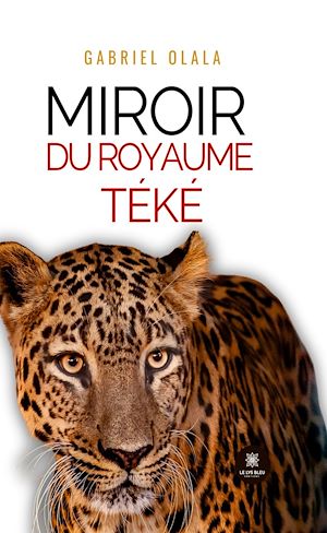Téléchargez le livre :  Miroir du Royaume Téké