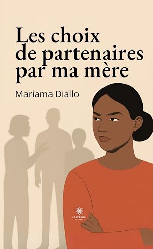 Téléchargez le livre :  Les choix de partenaires par ma mère