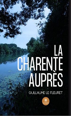 Téléchargez le livre :  La Charente auprès