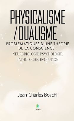 Télécharger le livre :  Physicalisme/dualisme