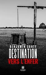 Télécharger le livre :  Destination vers l'enfer