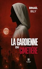 Télécharger le livre :  La gardienne du cimetière