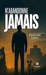 Télécharger le livre :  N'abandonne jamais