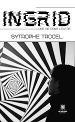 Télécharger le livre :  Ingrid - Une vie dans l'autre