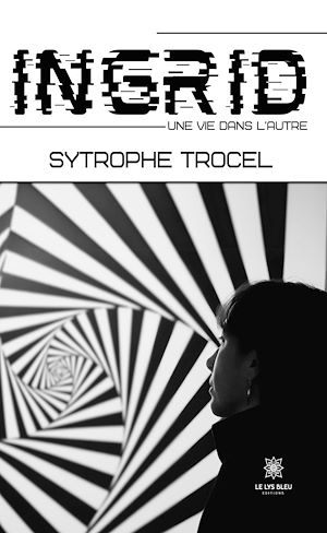 Téléchargez le livre :  Ingrid - Une vie dans l'autre