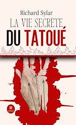 Télécharger le livre :  La vie secrète du tatoué