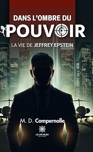 Téléchargez le livre :  Dans l’ombre du pouvoir